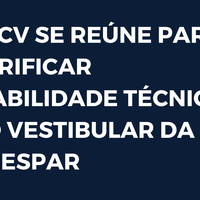 CCCV se reúne para verificar viabilidade técnica do vestibular da