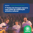 1º Festar da Unespar encerra com noite de celebração artística cultural