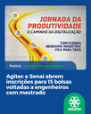 Agitec e Senai abrem inscrições para 15 bolsas voltadas a engenheiros com mestrado