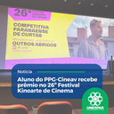 Aluno do PPG-Cineav recebe prêmio no 26º Festival Kinoarte de Cinema