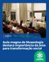 Aula magna de Museologia destaca importância da área para transformação social