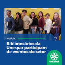 Bibliotecários da Unespar participam de eventos do setor