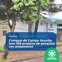 Campus de Campo Mourão tem 109 projetos de pesquisa em andamento