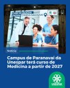 Campus de Paranavaí da Unespar terá curso de Medicina a partir de 2027