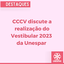 CCCV discute a realização do Vestibular 2023 da Unespar  (1).png