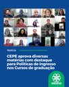 CEPE aprova diversas matérias com destaque para Políticas de Ingresso nos Cursos de graduação CEPE aprova diversas matérias com destaque para Políticas de Ingresso nos Cursos de graduação