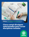Cinco campi divulgam selecionados para cursar disciplinas isoladas