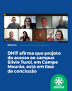 DNIT afirma que projeto do acesso ao campus Silvio Turci, em Campo Mourão, está em fase de conclusão DNIT afirma que projeto do acesso ao campus Silvio Turci, em Campo Mourão, está em fase de conclusão