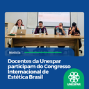 Docentes da Unespar participam do Congresso Internacional de Estética Brasil