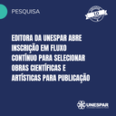 Editora da Unespar abre inscrição em fluxo contínuo para selecionar obras científicas e artísticas para publicação.png