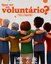 Estudantes podem se candidatar para serviço voluntário em ONGs