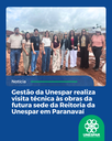 Gestão da Unespar realiza visita técnica às obras da futura sede da Reitoria da Unespar em Paranavaí
