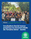 Incubadora Social marca presença no encontro Rede do Terceiro Setor - Junho
