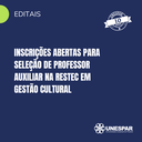 Inscrições abertas para seleção de professor auxiliar na Restec em Gestão Cultural.png