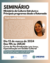 Seminário Ministério da Cultura: Estrutura e Principais Programas desde a Retomada