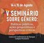 Inscrições para apresentação de trabalhos no V Seminário sobre Gênero da Unespar seguem abertas até dia 24