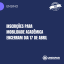 Inscrições para Mobilidade Acadêmica encerram dia 17 de abril.png