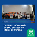 IV EPPIU reúne mais de 300 pessoas no litoral do Paraná