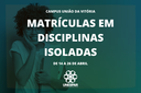 Matrícula em Disciplinas Isoladas: inscrições abertas para campus União da Vitória de 14 a 26 de abril