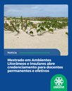Mestrado em Ambientes Litorâneos e Insulares abre credenciamento para docentes permanentes e efetivos Mestrado em Ambientes Litorâneos e Insulares abre credenciamento para docentes permanentes e efetivos