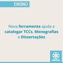 Nova ferramenta ajuda a catalogar TCCs, Monografias e Dissertações