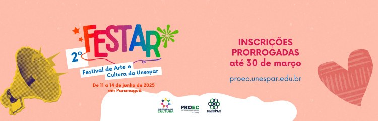 O 2º FESTAR – Festival de Arte e Cultura da Unespar está com inscrições abertas até 26 de março