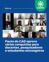 Pauta do CAD aprova várias conquistas para docentes, pesquisadores e estudantes estrangeiros