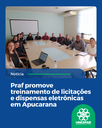 Praf promove treinamento de licitações e dispensas eletrônicas em Apucarana