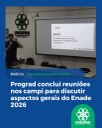 Prograd conclui reuniões nos campi para discutir aspectos gerais do Enade 2026