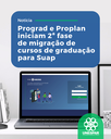 Prograd e Proplan iniciam 2ª fase de migração de cursos de graduação para Suap
