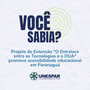 Projeto de Extensão "O Entrelace entre as Tecnologias e o DUA" promove acessibilidade educacional em Paranaguá