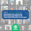 PROPEDH inicia Curso de Formação para Bancas de Heteroidentificação na Unespar