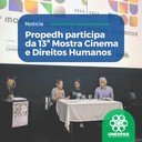 Propedh participa da 13ª Mostra Cinema e Direitos Humanos 