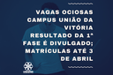 Resultado da 1ª fase de Vagas Ociosas do campus União da Vitória é divulgado; matrículas até 3 de abril