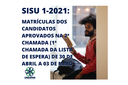 SiSU 1-2021: matrículas dos candidatos aprovados na 2ª chamada (1ª chamada da lista de espera) de 30 de abril a 03 de maio