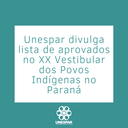Unespar divulga lista de aprovados no XX Vestibular dos Povos Indígenas no Paraná.png