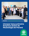Unespar lança primeira Empresa Júnior de Museologia do Paraná