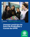 Unespar participa de Feira de Profissões e Cursos da UFPR
