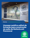 Unespar publica edital de licitação para construção da sede da Reitoria em Paranavaí