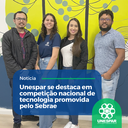 Unespar se destaca em competição nacional de tecnologia promovida pelo Sebrae