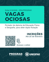 Vagas Ociosas: Portadores de diploma podem se inscrever para os cursos de Educação Física e Geografia	