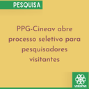 PPG-Cineav abre processo seletivo para pesquisadores visitantes.png