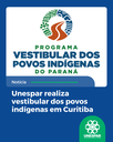 Unespar realiza vestibular dos povos indígenas em Curitiba